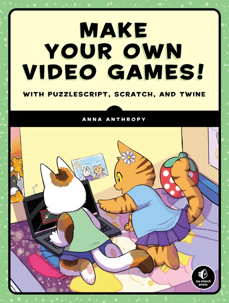Make Your Own Video Games!